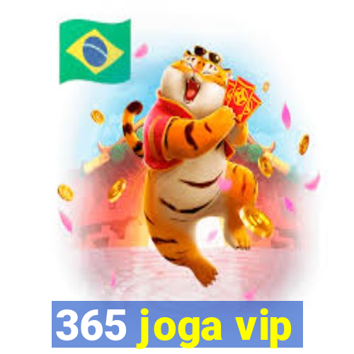 365 joga vip